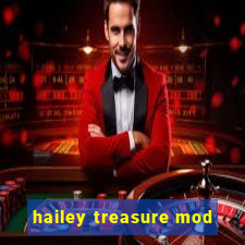 hailey treasure mod